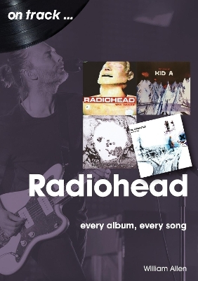 Radiohead On Track - William Allen