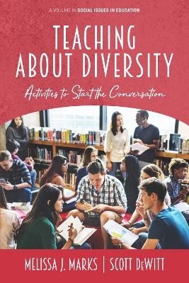 Teaching About Diversity - Melissa J. Marks, Scott Dewitt