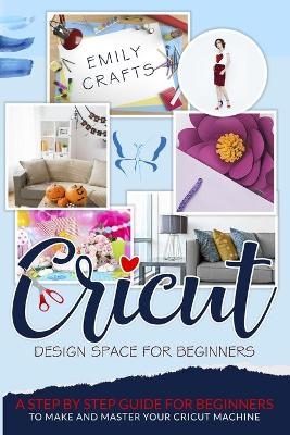 Cricut Design Space for Beginners - Emily Crafts
