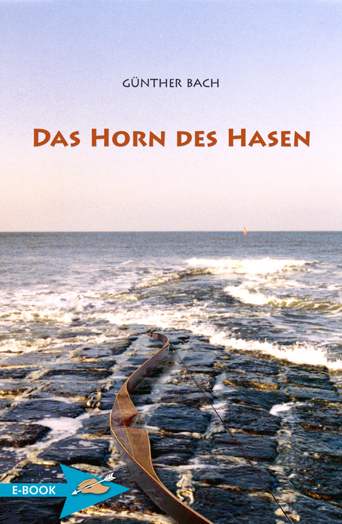 Das Horn Des Hasen - G&uuml;nther Bach