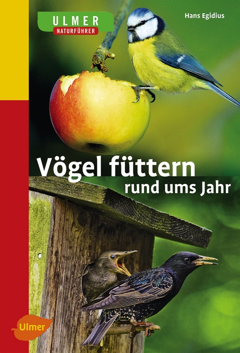 V&ouml;gel f&uuml;ttern rund ums Jahr - Hans Egidius