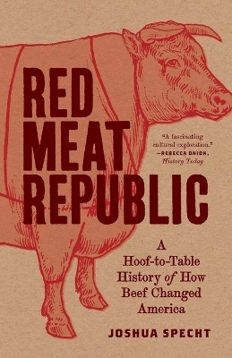 Red Meat Republic - Joshua Specht