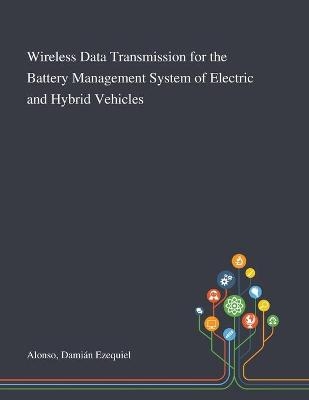 Wireless Data Transmission for the Battery Management System of Electric and Hybrid Vehicles