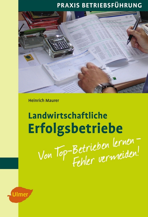 Landwirtschaftliche Erfolgsbetriebe - Heinrich Maurer