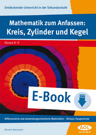 Mathematik zum Anfassen: Kreis, Zylinder und Kegel