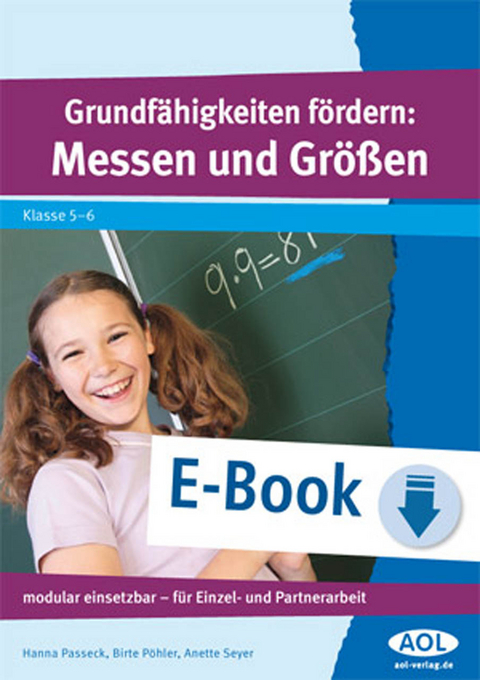 Grundf&auml;higkeiten f&ouml;rdern: Messen und Gr&ouml;&szlig;en - Hanna Passeck, Birte P&ouml;hler, Anette Seyer