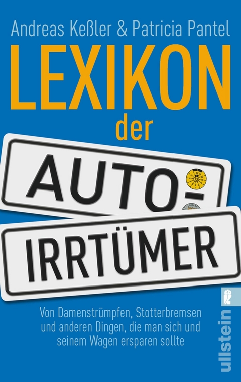 Lexikon der Auto-Irrt&uuml;mer - Andreas Ke&szlig;ler, Patricia Pantel