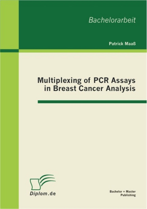 Multiplexing of PCR Assays in Breast Cancer Analysis -  Patrick Maa&szlig;