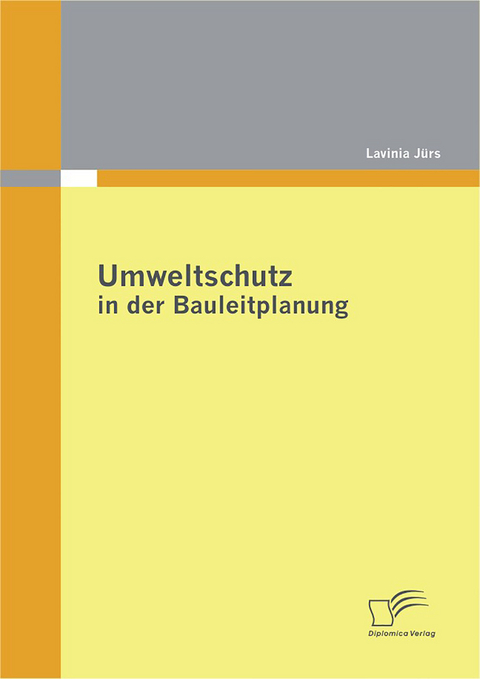 Umweltschutz in der Bauleitplanung - Lavinia Jürs