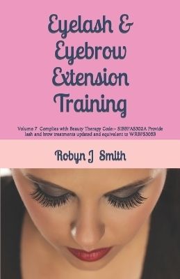 Eyelash & Eyebrow Extension Training - Robyn J Smith