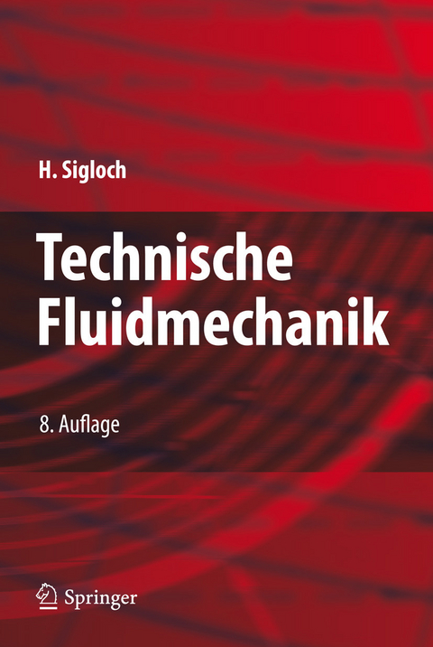 Technische Fluidmechanik - Herbert Sigloch