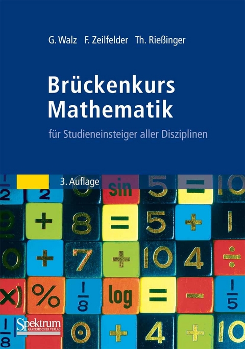 Brückenkurs Mathematik - Guido Walz, Frank Zeilfelder, Thomas Rießinger