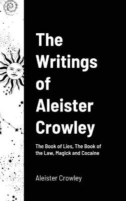 The Writings of Aleister Crowley - Aleister Crowley