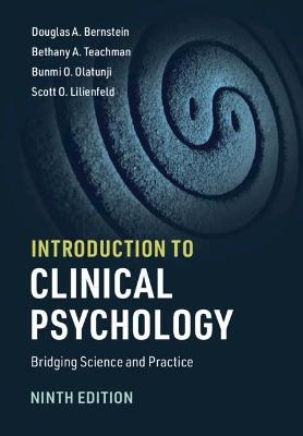 Introduction to Clinical Psychology - Douglas A. Bernstein, Bethany A. Teachman, Bunmi O. Olatunji, Scott O. Lilienfeld