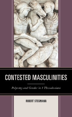 Contested Masculinities - Robert Stegmann