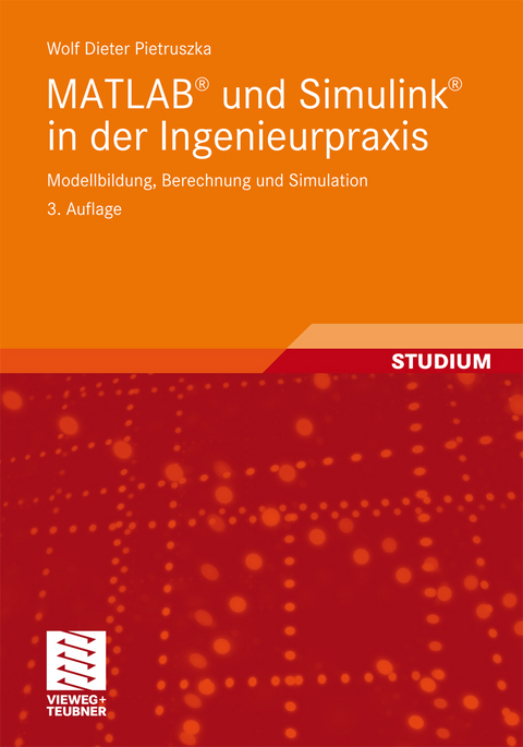 MATLAB&reg; und Simulink&reg; in der Ingenieurpraxis - Wolf Dieter Pietruszka