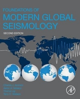Foundations of Modern Global Seismology - Ammon, Charles J.; Velasco, Aaron A.; Lay, Thorne; Wallace, Terry C.
