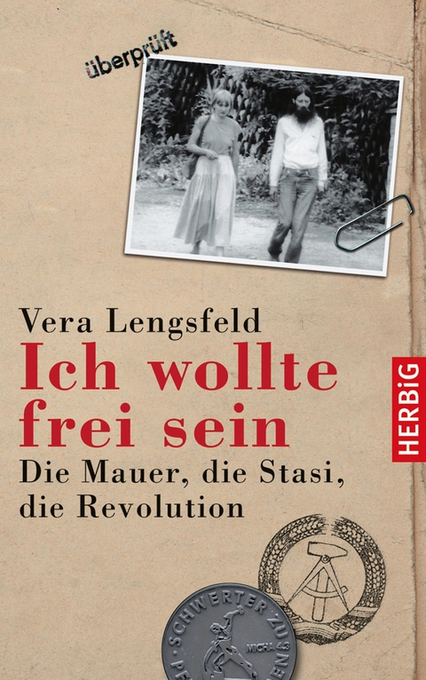 Ich wollte frei sein -  Vera Lengsfeld