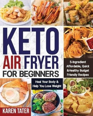 Keto Air Fryer for Beginners - Karen Tater