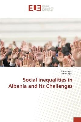 Social inequalities in Albania and its Challenges - Ermela Hysa, Lorela Hysa