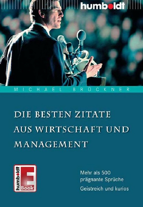 Die besten Zitate aus Wirtschaft und Management - Michael Br&uuml;ckner