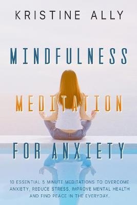 Mindfulness Meditation for Anxiety - Kristin Ally