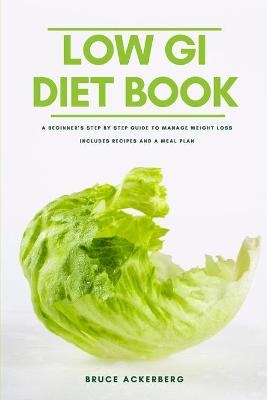 The Low GI Diet Book - Bruce Ackerberg