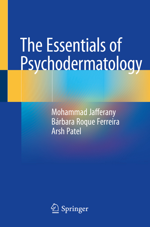 The Essentials of Psychodermatology - Mohammad Jafferany, B&aacute;rbara Roque Ferreira, Arsh Patel