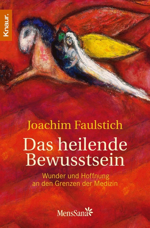 Das heilende Bewusstsein - Joachim Faulstich