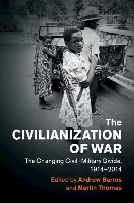 The Civilianization of War - 
