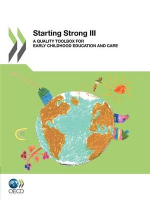 Starting Strong III A Quality Toolbox for Early Childhood Education and Care -  Oecd