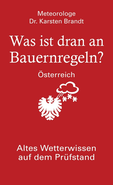 Was ist dran an Bauernregeln - &Ouml;sterreich - Karsten Brandt