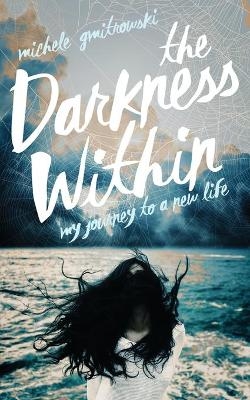The Darkness Within - Michele Gmitrowski