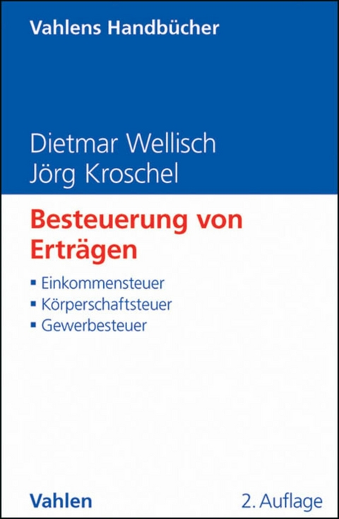 Besteuerung von Ertr&auml;gen - Dietmar Wellisch, J&ouml;rg Kroschel