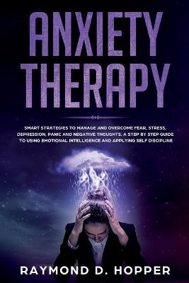 Anxiety Therapy - Raymond D Hopper