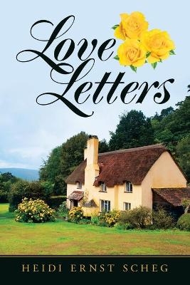 Love Letters - Heidi Ernst Scheg