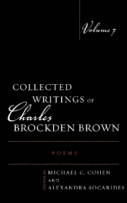 Collected Writings of Charles Brockden Brown: Poems - 