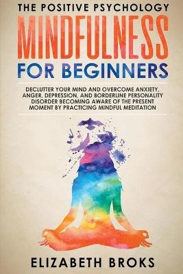 Mindfulness for Beginners - Elizabeth Broks
