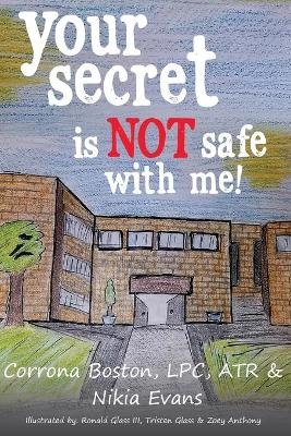 Your Secret Is Not Safe With Me - Corrona Boston, Nikia Evans