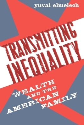 Transmitting Inequality - Yuval Elmelech