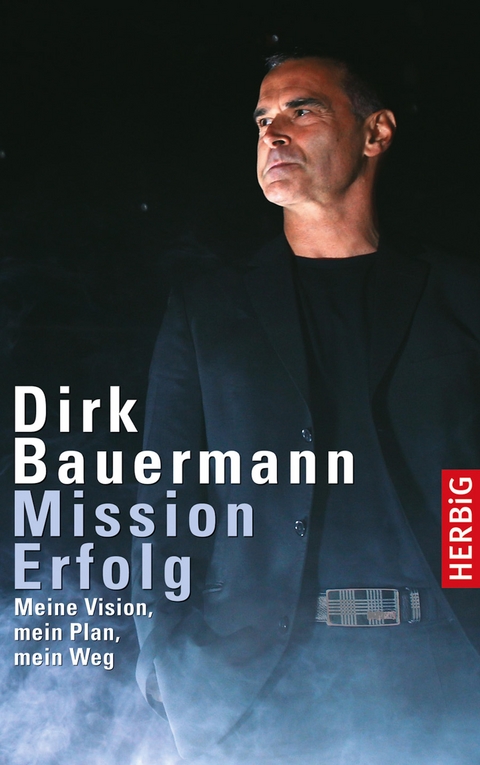 Mission Erfolg -  Dirk Bauermann