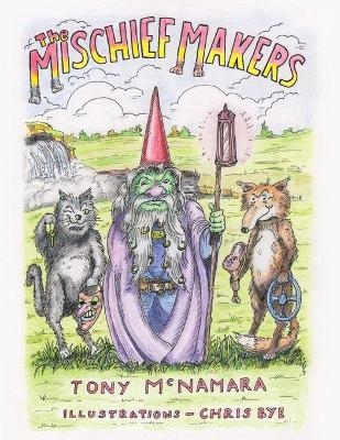 The Mischief Makers - Tony McNamara
