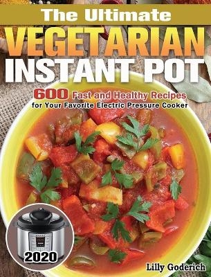 The Ultimate Vegetarian Instant Pot 2020