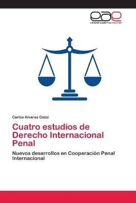 Cuatro estudios de Derecho Internacional Penal