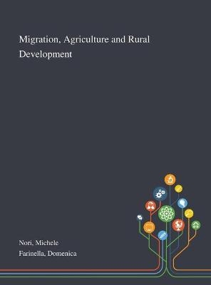 Migration, Agriculture and Rural Development - Michele Nori, Domenica Farinella