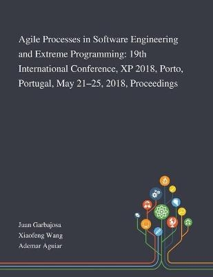 Agile Processes in Software Engineering and Extreme Programming - 