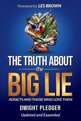 The Truth About the Big Lie - Dwight Pledger