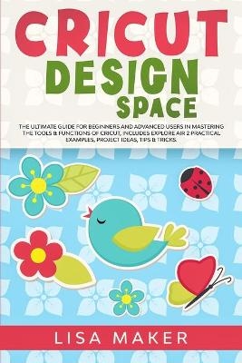 Cricut Design Space - Lisa Maker