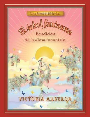 El Arbol Fantasma - Victoria Auberon
