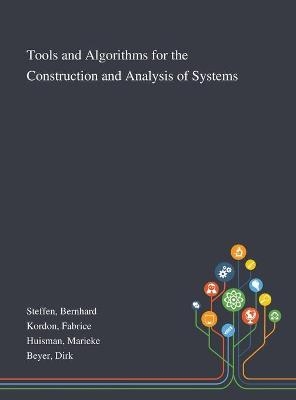 Tools and Algorithms for the Construction and Analysis of Systems - Bernhard Steffen, Fabrice Kordon, Marieke Huisman